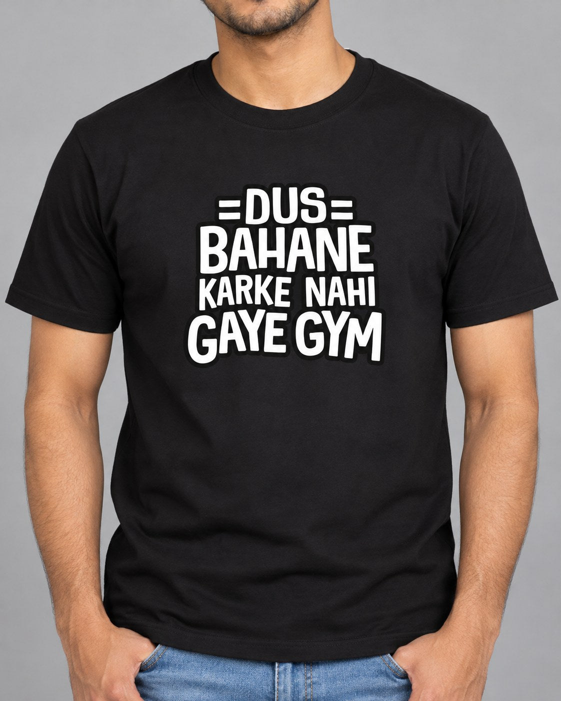 Black | Close-up of Dus Bahane Karke Nahi Gaye Gym print on black t-shirt