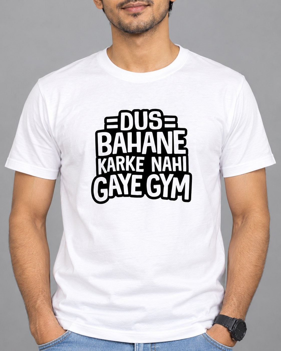 White | Close-up of Dus Bahane Karke Nahi Gaye Gym print on white t-shirt